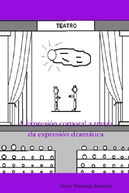 A expresión corporal a través da expresión dramática by Silvia Abelenda Mourelle
