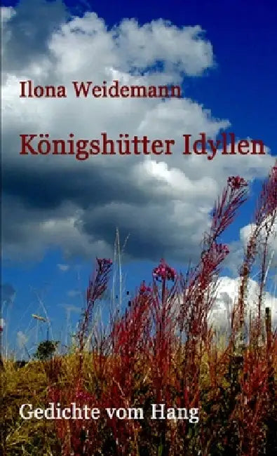 KönigshütteIlo by W. Weidemann, Ilona Weidemann