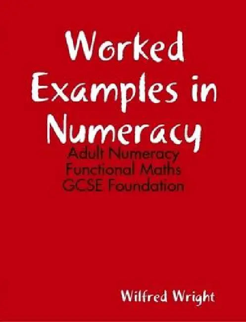 Worked Examples in Numeracy by Wilfred Wright