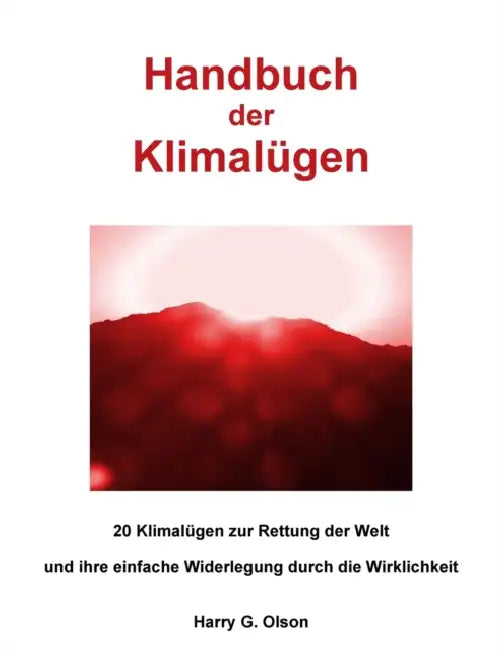 Handbuch der Klimalügen by Harry G. Olson