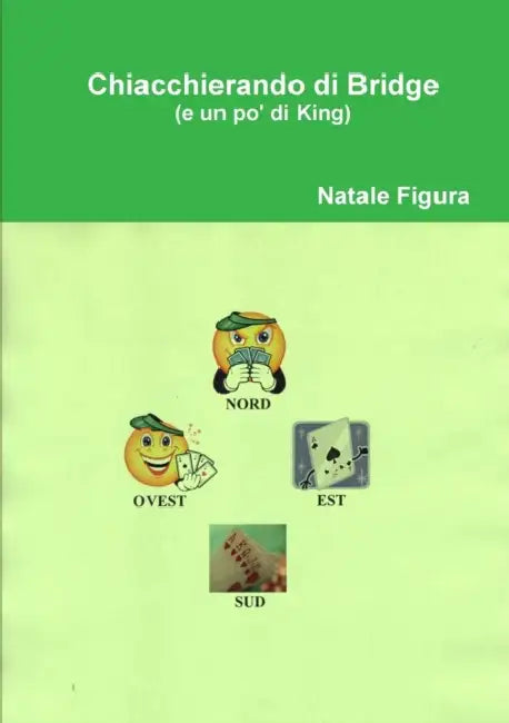 Chiacchierando di Bridge (e un po' di King) by Natale Figura