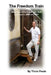 The Freedom Train by Thom Poole
