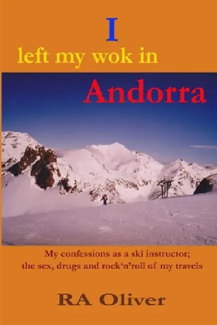 I left my wok in Andorra by Ra Oliver