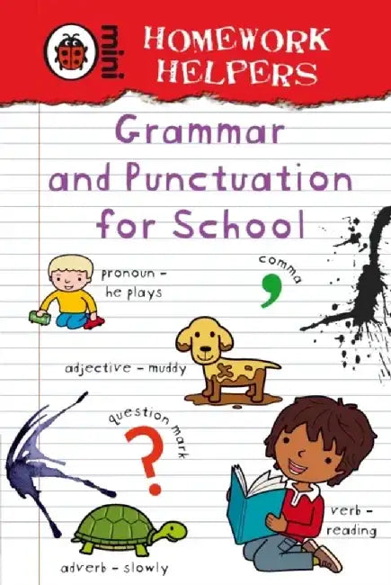Ladybird Homework Helpers: Grammar and Punctuation for School by Liz Haslam