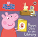 Peppa Pig: Peppa Goes to the Library: My First Storybook by Peppa Pig