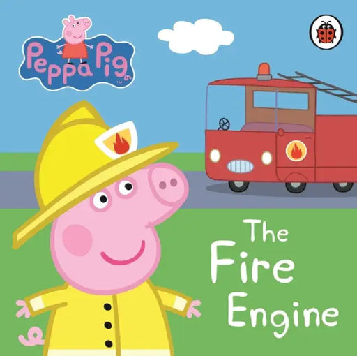 Peppa Pig: The Fire Engine: My First Storybook by Peppa Pig