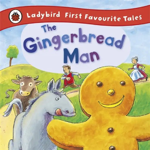 Ladybird First Favourite Tales the Gingerbread Man by Ladybird