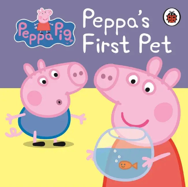 Peppa Pig: Peppa's First Pet: My First Storybook by Peppa Pig