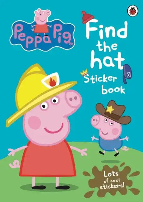 Peppa Pig: Find the Hat Sticker Book by Peppa Pig