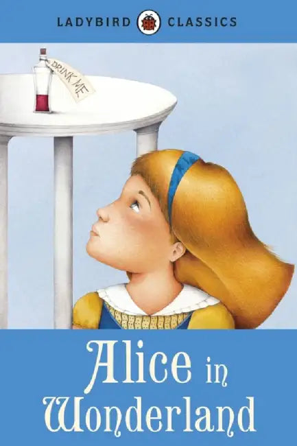 Ladybird Classics Alice in Wonderland by Ladybird