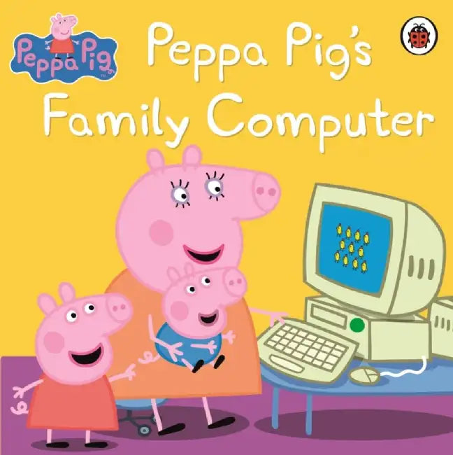 Peppa Pig: Peppa Pig's Family Computer by Peppa Pig