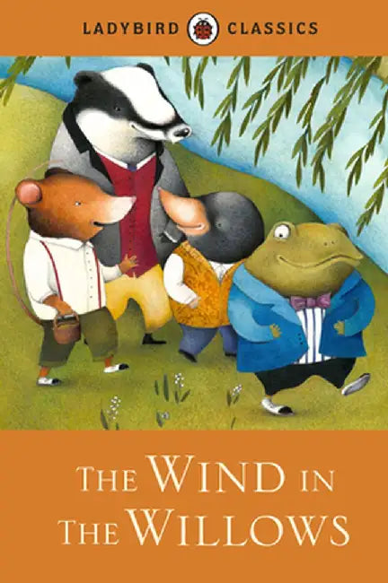 Ladybird Classics the Wind in the Willows by Ladybird