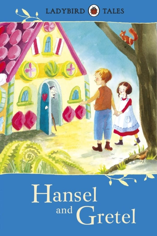 Ladybird Tales: Hansel and Gretel by Phyllis Brown