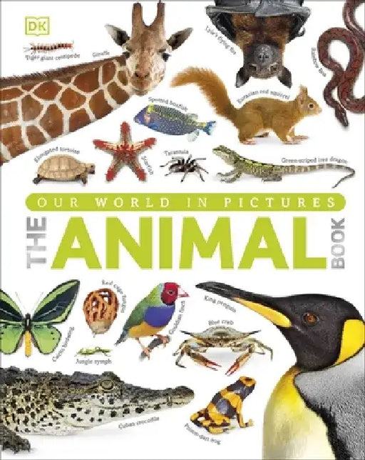 Our World in Pictures The Animal Book by DK