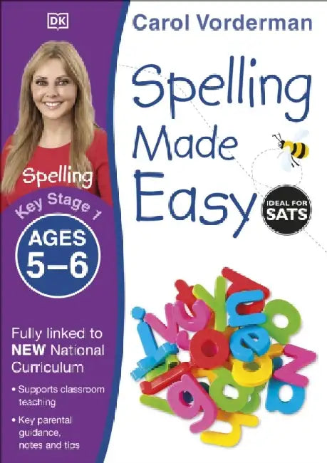 Spelling Made Easy, Ages 5-6 (Key Stage 1) by Carol Vorderman