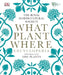 RHS What Plant Where Encyclopedia by Royal Horticultural Society