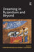 Dreaming in Byzantium and Beyond by George T. Calofonos