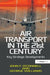 Air Transport in the 21st Century: Key Strategic Developments by John F. O'Connell