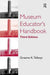 Museum Educator's Handbook by Graeme K. Talboys