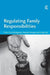 Regulating Family Responsibilities by Jo Bridgeman