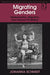 Migrating Genders: Westernisation, Migration, and Samoan Fa'afafine by Johanna Schmidt