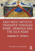 East-West Artistic Transfer through Rome, Armenia and the Silk Road: Sharing St. Peter's by Esche-Ramshorne, Christiane