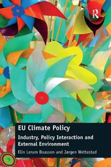 Eu Climate Policy by Elin Lerum Boasson, J°rgen Wettestad