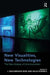 New Visualities, New Technologies: The New Ecstasy of Communication by J. Macgregor Wise