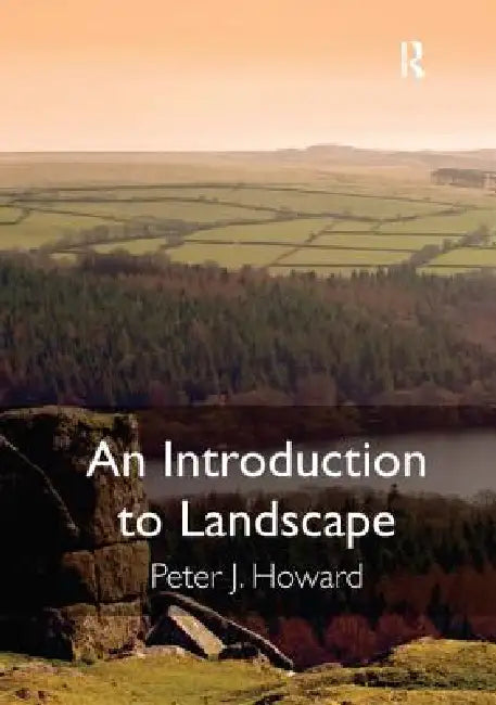 An Introduction to Landscape by Peter J. Howard