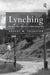 Lynching: American Mob Murder in Global Perspective by Robert W. Thurston