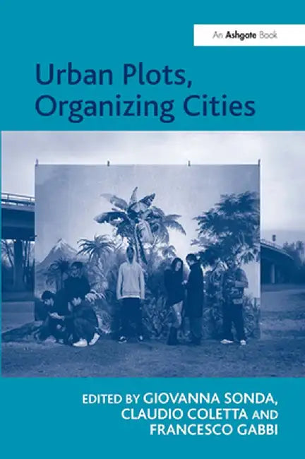 Urban Plots, Organizing Cities by Claudio Coletta