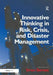 Innovative Thinking in Risk, Crisis, and Disaster Management by Simon Bennett