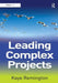 Leading Complex Projects by Kaye Remington