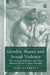 Gender, Shame and Sexual Violence: The Voices of Witnesses and Court Members at War Crimes Tribunals by Sara Sharratt