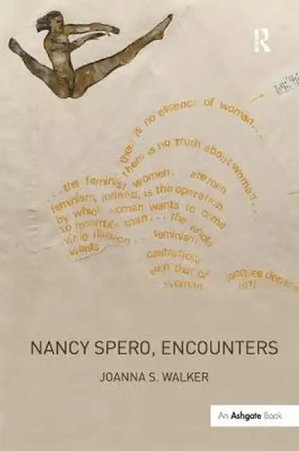 Nancy Spero, Encounters by Joanna S. Walker