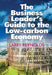 The Business Leader'S Guide To The Low Carbon Economy by Larry Reynolds