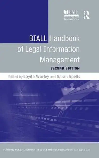Biall Handbook of Legal Information Management by Loyita Worley