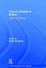 Church Growth in Britain: 1980 to the Present by David Goodhew
