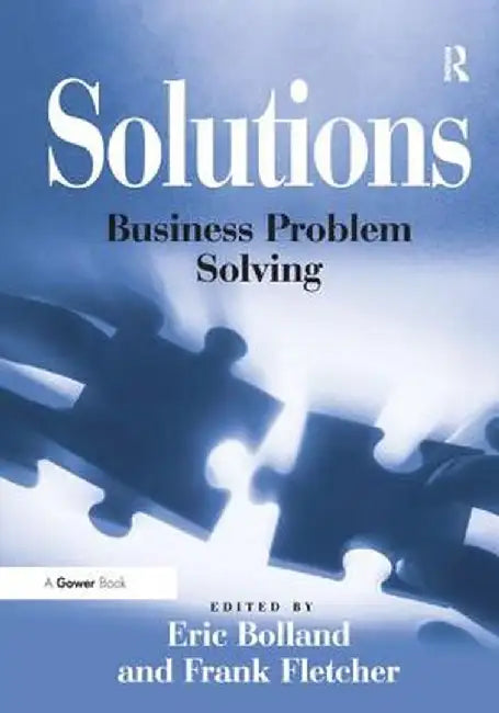 Solutions: Business Problem Solving by Frank Fletcher