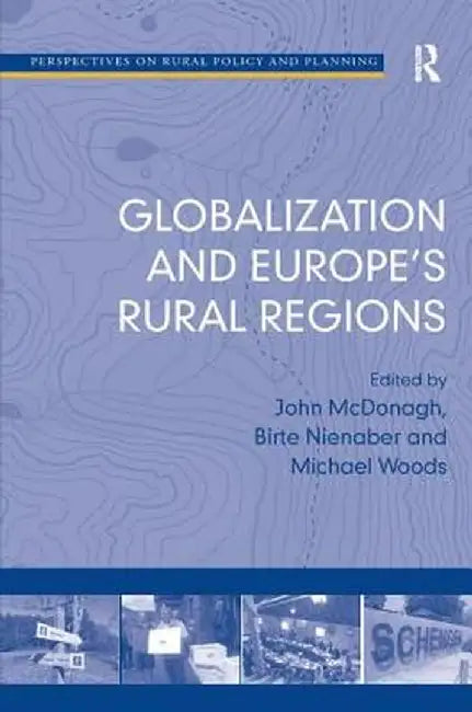 Globalization and Europe's Rural Regions by Birte Nienaber