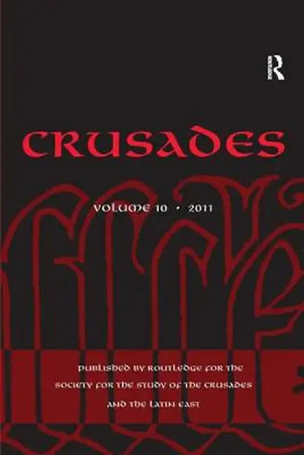 Crusades: Volume 10 by Benjamin Z. Kedar