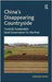 China'S Disappearing Countryside: Towards Sustainable Land Governance for the Poor by Yongjun Zhao