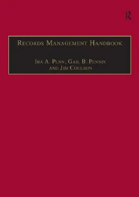 Records Management Handbook by Ira A. Penn