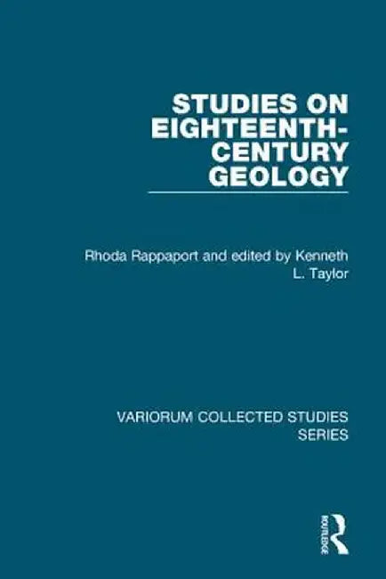 Studies on Eighteenth-Century Geology by Rhoda Rappaport