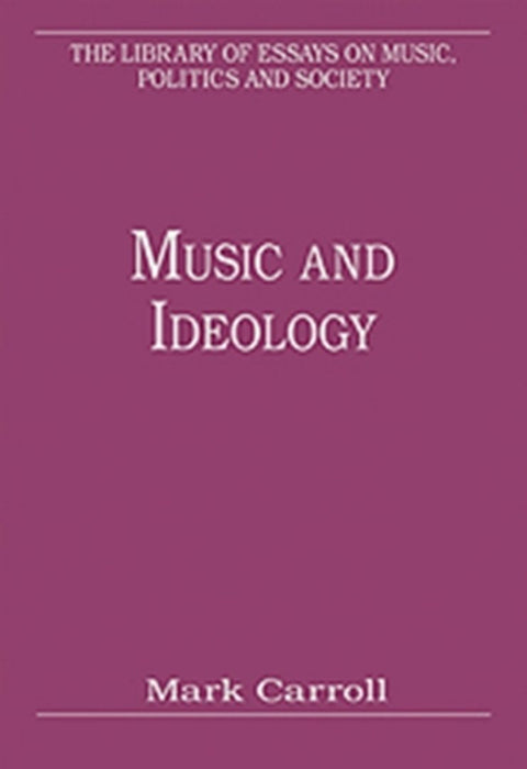 Music and Ideology by Mark Carroll