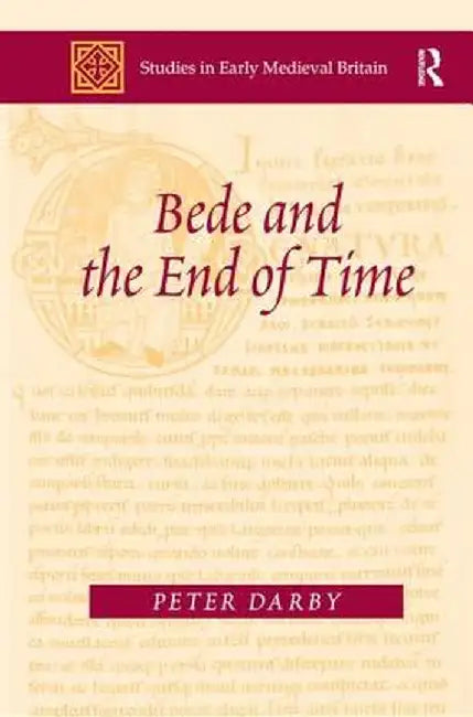 Bede and the End of Time by Peter Darby