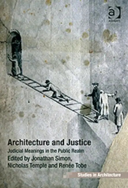 Architecture and Justice by Jonathan Simon