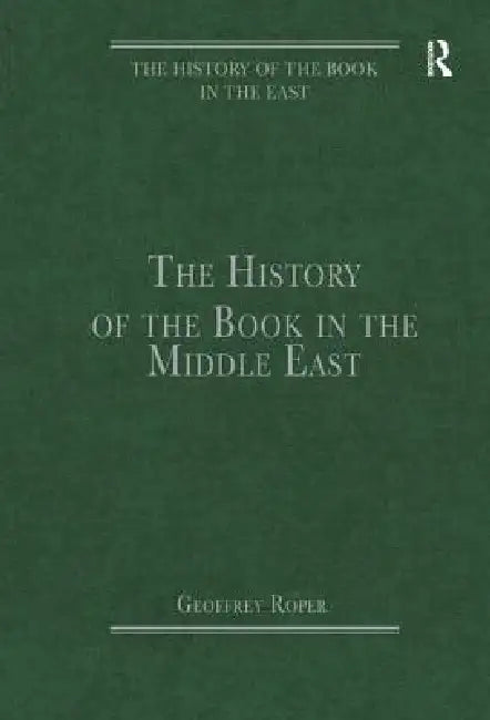 The History of the Book in the Middle East by Geoffrey Roper