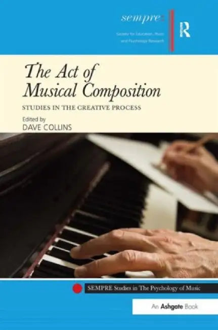 The Act of Musical Composition by Dave Collins