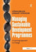 Managing Sustainable Development Programmes: A Learning Approach to Change by Gran Brulin